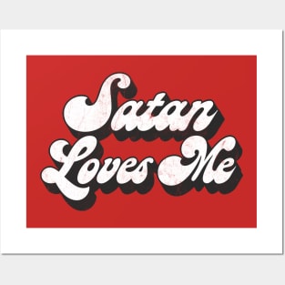 Satan Loves Me Posters and Art